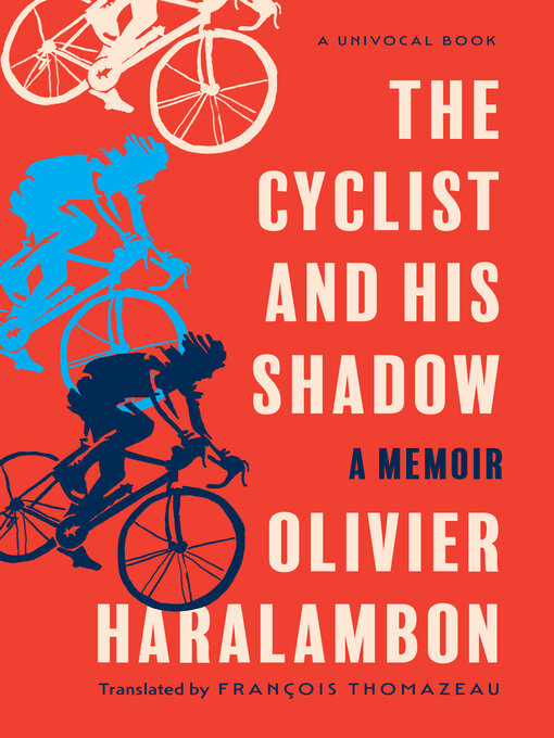 Title details for The Cyclist and His Shadow:  by Olivier Haralambon - Available